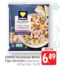 Herzstücke White Tiger Garnelen Angebote von EDEKA bei EDEKA Friedrichshafen für 6,49 €