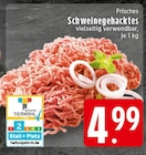 Aktuelles Frisches Schweinegehacktes Angebot bei E center in Oberhausen ab 4,99 €