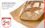 GLOBUS Hockenheim - Kümmelbrot Angebot im Prospekt Kümmelbrot bei GLOBUS im Hockenheim Prospekt für 2,45 €