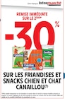 -30% remise immédiate sur le 2ème sur Friandises et snack chien et chat CANAILLOU - CANAILLOU en promo chez Intermarché Hyper -30% remise immédiate sur le 2ème sur Friandises et snack chien et chat CANAILLOU - CANAILLOU dans le catalogue Intermarché Hyper