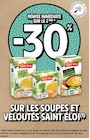 Promo -30% remise immédiate sur le 2ème sur les soupes et veloutés saint éloi à  dans le catalogue Intermarché ""