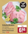 Schnitzelbraten Angebote bei famila Nordost Pinneberg für 6,66 €