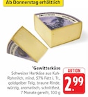 Gewitterkäse Angebote bei E center Heilbronn für 2,99 €