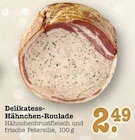 Aktuelles Delikatess-Hähnchen-Roulade Angebot bei E center in Heidelberg ab 2,49 €