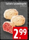 Aktuelles Saltufo Salamikugeln Angebot bei EDEKA in Osnabrück ab 2,99 €