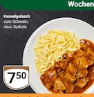 Kesselgulasch im Angebot bei GLOBUS in Pirmasens Kesselgulasch Angebote bei GLOBUS Pirmasens für 7,50 €