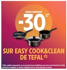 -30% de remise immédiate sur Easy Cook&Clean de Tefal - Tefal en promo chez Intermarché Angers