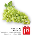 EDEKA Bermatingen - Trauben hell Angebot im Prospekt Trauben hell bei EDEKA im Bermatingen Prospekt für 1,79 €