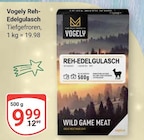Reh-Edelgulasch Angebote von Vogely bei GLOBUS Kempen für 9,99 €