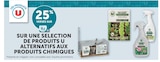 25% versés sur ma carte U une sélection de produits U alternatifs aux produits chimiques - U en promo chez Super U Saint-Nazaire