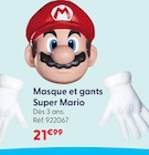 Masque et gants - Super Mario - La Grande Récré Masque et gants - Super Mario à 21,99 € dans le catalogue La Grande Récré