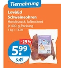 Schweineohren von Lov&Ed im aktuellen V-Markt Prospekt für 5,99 €