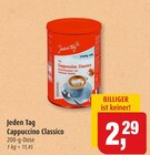 Cappuccino Classico im Angebot bei Markant in Stralsund Cappuccino Classico Angebote von Jeden Tag bei Markant Stralsund für 2,29 €