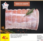 Intermarché Contact Bologne - Promo Rôti de porc longe sans os, sans filet mignon Promo Rôti de porc longe sans os, sans filet mignon à 4,69 € dans le catalogue Intermarché Contact à Bologne