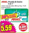 19 pods de lessive 3 en 1 - ARIEL - Norma à Nancy 19 pods de lessive 3 en 1 - ARIEL en promo chez Norma Nancy à 5,59 €