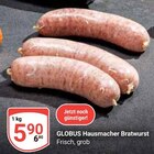 Aktuelles Hausmacher Bratwurst Angebot bei GLOBUS in Trier ab 5,90 €