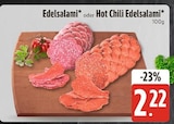 Edelsalami* oder Hot Chili Edelsalami* Angebote bei E center Regensburg für 2,22 €