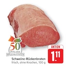 EDEKA Landau - Schweine-Rückenbraten Angebot im Prospekt Schweine-Rückenbraten bei EDEKA im Landau Prospekt für 1,11 €