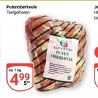 Aktuelle Pute Angebote bei GLOBUS in Leipzig Aktuelles Putenoberkeule Angebot bei GLOBUS in Leipzig ab 4,99 €