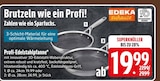 Profi-Edelstahlpfanne im EDEKA Prospekt Profi-Edelstahlpfanne von im aktuellen EDEKA Prospekt für 19,99 €