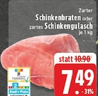 Aktuelles Zarter Schinkenbraten Angebot bei EDEKA in Koblenz ab 7,49 €