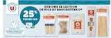 Super U Langeac - Promo 25% versés sur ma Carte U sur une sélection de pics et brochettes U Promo 25% versés sur ma Carte U sur une sélection de pics et brochettes U à dans le catalogue Super U à Langeac