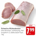 Schweine-Rückenbraten im Angebot bei EDEKA in Fellbach Schweine-Rückenbraten Angebote bei EDEKA Fellbach für 7,99 €