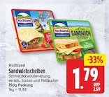 Sandwichscheiben von Hochland für 1,79 € bei EDEKA im Angebot Sandwichscheiben von Hochland im aktuellen EDEKA Prospekt