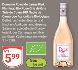 Aktuelle Wein Angebote bei GLOBUS in Duisburg Aktuelles Pink Flamingo Bio Rosé Gris de Gris Tête de Cuvée IGP Sable de Camargue Angebot bei GLOBUS in Duisburg ab 5,99 €