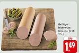 Geflügelleberwurst fein im Angebot bei EDEKA in Ludwigshafen Geflügelleberwurst fein Angebote bei EDEKA Ludwigshafen für 1,49 €