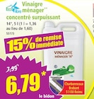 Promo Vinaigre ménager concentré surpuissant 14° à 6,79 € dans le catalogue Norma à Benfeld