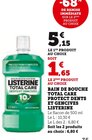 Bain de bouche total care protect dents et gencives - LISTERINE dans le catalogue Super U