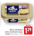 mit Butter extra streichzart ungesalzen im Angebot bei E center in Schorndorf mit Butter extra streichzart ungesalzen Angebote von Rama bei E center Schorndorf für 1,29 €