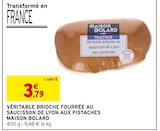Véritable brioche fourrée au saucisson de Lyon aux pistaches - Maison Bolard dans le catalogue Intermarché Express