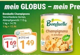 Champignons von Bonduelle für 1,49 € bei GLOBUS im Angebot Champignons von Bonduelle im aktuellen GLOBUS Prospekt