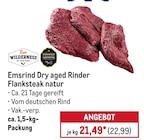 Emsrind Dry aged Rinder Flanksteak natur Angebote von True Wilderness bei METRO Erfurt für 22,99 €