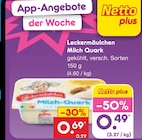 Milch Quark im Angebot bei Netto Marken-Discount in Gera Milch Quark Angebote von Leckermäulchen bei Netto Marken-Discount Gera für 0,49 €