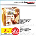 Mini colosse glacé chocolat au lait, chocolat blanc, amandes - Adélie en promo chez Intermarché Mini colosse glacé chocolat au lait, chocolat blanc, amandes - Adélie dans le catalogue Intermarché