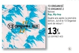 13 Organisé 13 Organisé 2 à 13,99 € dans le catalogue E.Leclerc