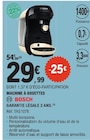 Machine à dosettes - Bosch en promo chez E.Leclerc Boulogne-Billancourt à 29,99 €