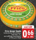 EDEKA - Junger Gouda Angebot im Prospekt Junger Gouda bei EDEKA im Prospekt "" für 0,66 €