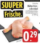 E center Baesweiler - Hähnchenschenkel Angebot im Prospekt Hähnchenschenkel bei E center im Baesweiler Prospekt für 0,29 €