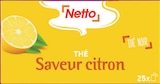 Netto Narbonne - Promo Thé noir saveur citron Promo Thé noir saveur citron à 0,84 € dans le catalogue Netto à Narbonne