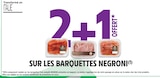 2+1 offert SUR LES BARQUETTES NEGRONI - NEGRONI dans le catalogue Intermarché Super