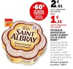 Promo Fromage pasteurise saint albray ou le vieux pane à 1,12 € dans le catalogue Super U à Dieulefit