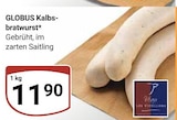 Aktuelle Bratwurst Angebote bei GLOBUS in Offenbach (Main) Aktuelles Kalbsbratwurst Angebot bei GLOBUS in Offenbach (Main) ab 11,90 €