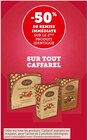 -50% de remise immédiate sur le 2ème produit identique sur tout CAFFAREL - CAFFAREL dans le catalogue Super U