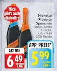 Prosecco Spumante von Mionetto für 5,99 € bei EDEKA im Angebot Prosecco Spumante von Mionetto im aktuellen EDEKA Prospekt