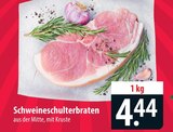 Schweineschulterbraten Angebote bei famila Nordost Neustadt für 4,44 €