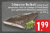 Schwarzer Heilbutt bei EDEKA im Prospekt "" für 1,99 €
